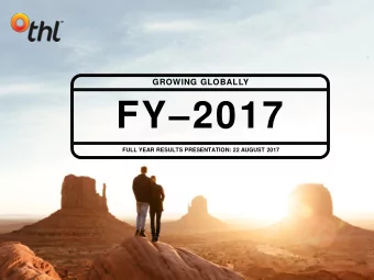 FY  2017  FULL YEAR RESULTS PRESENTATION: 22 AUGUST 2017  Disclaimer    The information in