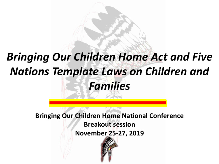 bringing our children home act and five nations template