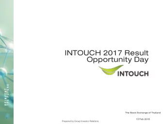 Opportunity Day  The Stock Exchange of Thailand  15 Feb 2018  Prepared by Group Investor Relations