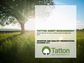 TATT  TTON  ON ASSET MAN  ASSET MANAGEMENT  GEMENT  Interim Results for the six months ended 30