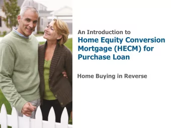 Mortgage (HECM) for  Purchase Loan  Home Buying in Reverse  What is a HECM for Purchase Loan?  A