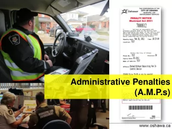 Administrative Penalties  (A.M.P.s)  By-laws Enforced by M.L.E.  M.L.E. enforces 34 City By-laws