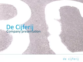 De Cijferij  Company presentation  De Cijferij: in a nutshell  BVBA  Founded in 2007  Led by