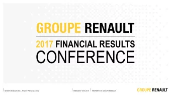 CONFERENCE INVESTOR RELATIONS  FY 2017 PRESENTATION  FEBRUARY 16TH 2018  PROPERTY OF GROUPE