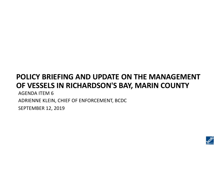 policy briefing and update on the management of vessels