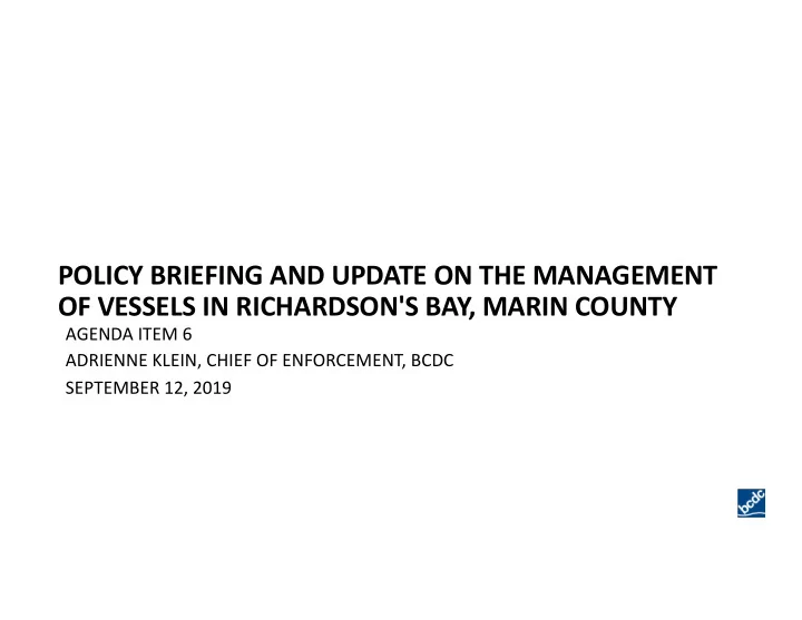 policy briefing and update on the management of vessels