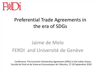 Preferential Trade Agreements in  the era of SDGs  Jaime de Melo  FERDI  and Universit de Genve