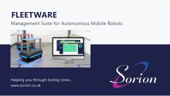 FLEETWARE  Management Suite for Autonomous Mobile Robots  Helping you through testing times