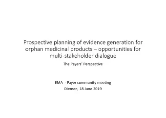 Prospective planning of evidence generation for  orphan medicinal products  opportunities for