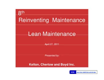 8  Reinventing  Maintenance  Lean Maintenance  Lean Maintenance  April 27, 2011  April 27, 2011  P