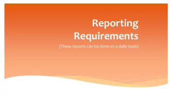Reporting  Requirements  (These reports can be done on a daily basis)  Guardianship Registration