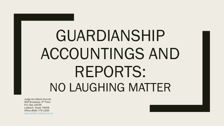 guardianship accountings and reports