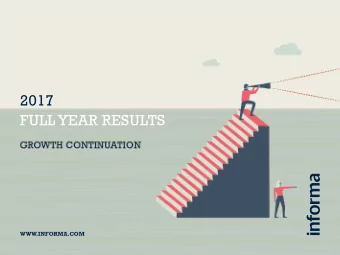 2017  FULL YEAR RESULTS  WWW  .INFORMA.COM  DISCLAIMER  This presentation contains forward-looking