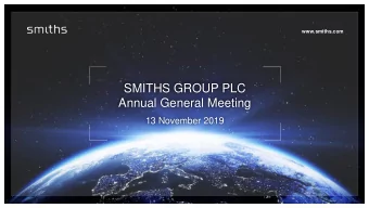 SMITHS GROUP PLC  Annual General Meeting  13 November 2019  2  SMITHS GROUP PLC  Annual General