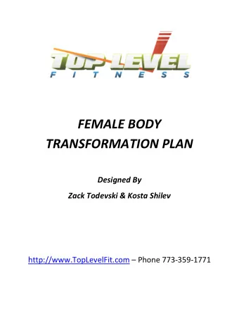 FEMALE BODY  TRANSFORMATION PLAN  Designed By  Zack Todevski &amp; Kosta Shilev