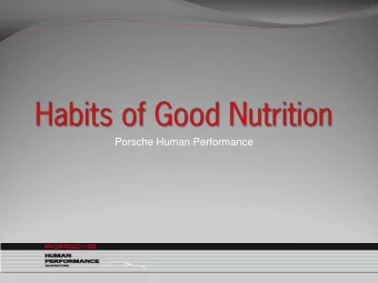 Porsche Human Performance What is good nutrition?  HEALTH  BODY  COMPOSITION  PERFORMANCE