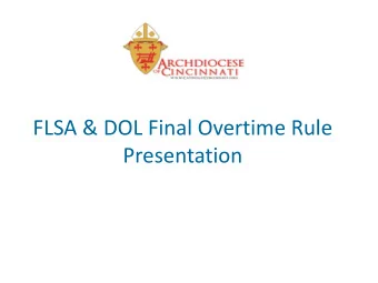 Presentation  WHAT WE WILL COVER TODAY  Exempt and non-exempt employees under  the Fair Labor