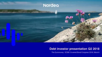 Debt investor presentation Q2 2018  The Euromoney / ECBC Covered Bond Congress 2018, Munich