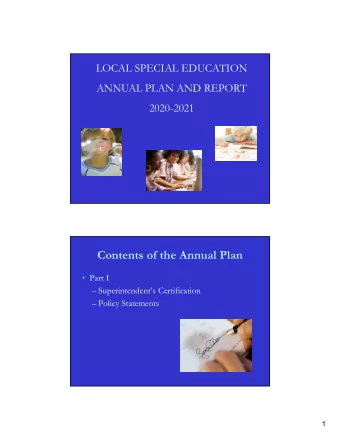 Contents of the Annual Plan   Part I   Superintendents Certification   Policy