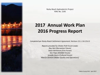 2017  Annual Work Plan  2016 Progress Report  Completed per Rocky Reach Settlement Agreement,