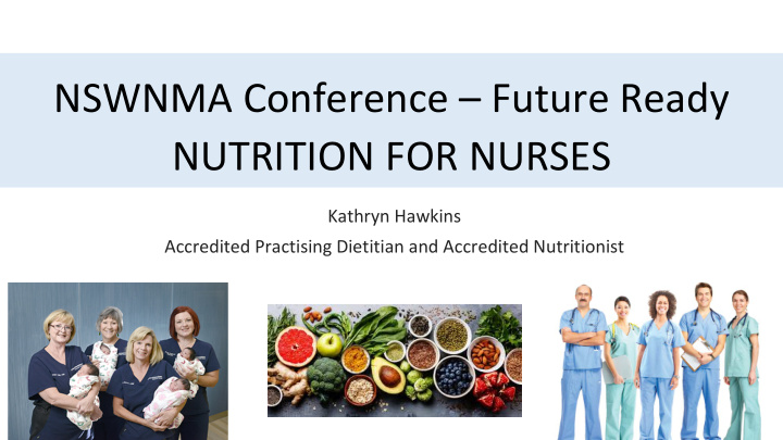 nswnma conference future ready nutrition for nurses