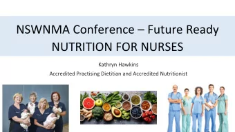 NSWNMA Conference  Future Ready  NUTRITION FOR NURSES  Kathryn Hawkins  Accredited Practising