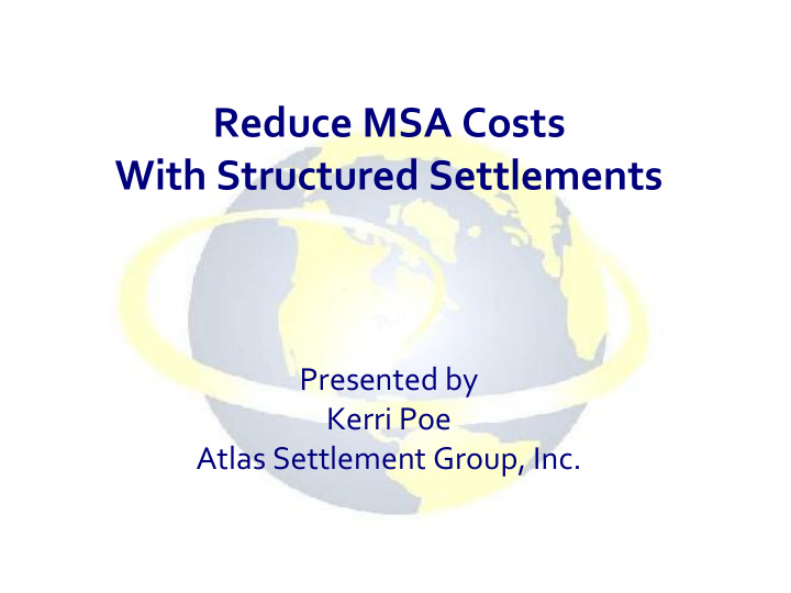 reduce msa costs with structured settlements