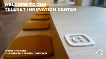WELCOME TO THE  TELENET INNOVATION CENTER  INEKE RAMPART  CORPORATE AFFAIRS DIRECTOR  1  ABOU