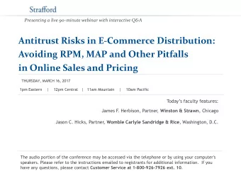 Antitrust Risks in E-Commerce Distribution:  Avoiding RPM, MAP and Other Pitfalls  in Online Sales