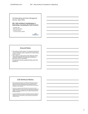 Ground Rules  The purpose of this session is to educate actuaries in  various methods used to