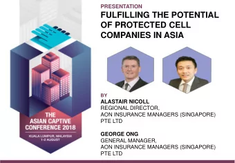 BY ALASTAIR NICOLL  REGIONAL DIRECTOR,  AON INSURANCE MANAGERS (SINGAPORE) PTE LTD GEORGE ONG