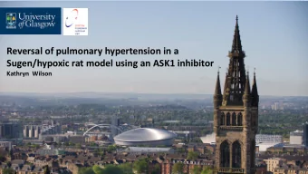 Reversal of pulmonary hypertension in a  Sugen/hypoxic rat model using an ASK1 inhibitor  Kathryn