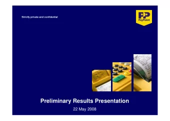 Preliminary Results Presentation  22 May 2008  Agenda  Highlights and operations review