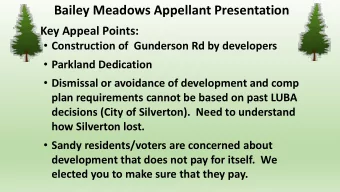Bailey Meadows Appellant Presentation  Key Appeal Points:  Construction of  Gunderson Rd by