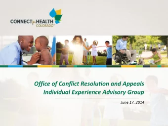 Individual Experience Advisory Group  June 17, 2014  Appeals as of 06/16/2014 Open:  81 Informal