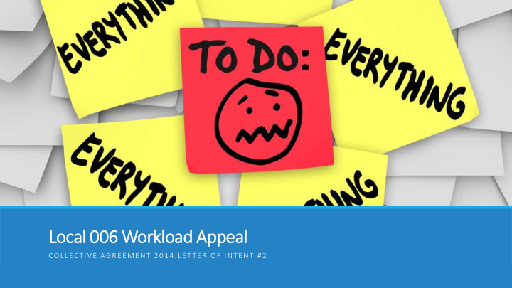 local 006 workload appeal