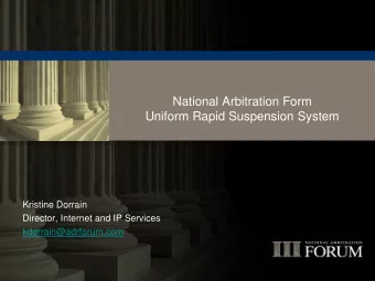 National Arbitration Form  Uniform Rapid Suspension System  Kristine Dorrain  Director, Internet