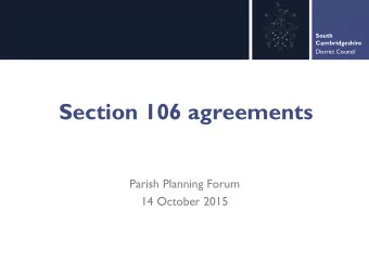 District Council  Section 106 agreements  Parish Planning Forum  14 October 2015  South