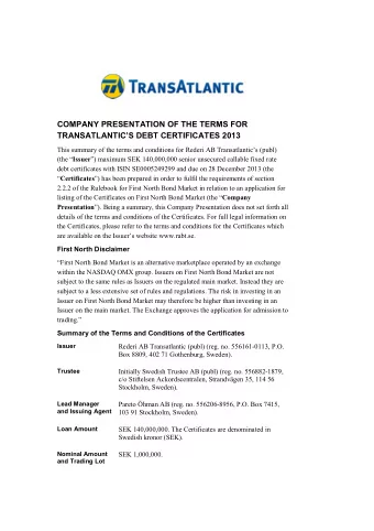 COMPANY PRESENTATION OF THE TERMS FOR  TRANSATLANTICS DEBT CERTIFICATES 2013  This summary of