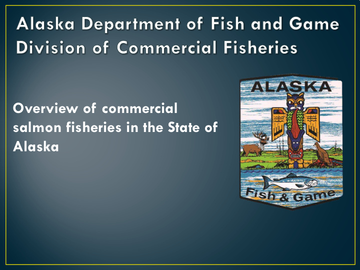 overview of commercial salmon fisheries in the state of