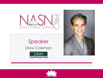 Speaker  Drew Coleman  1,2,3 Grow!  5 Best Practices of Top Performing Clinics  by Drew Coleman,