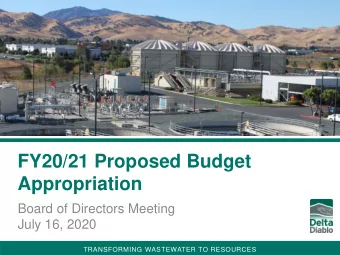 FY20/21 Proposed Budget  Appropriation  Board of Directors Meeting  July 16, 2020  TRANSFORMING