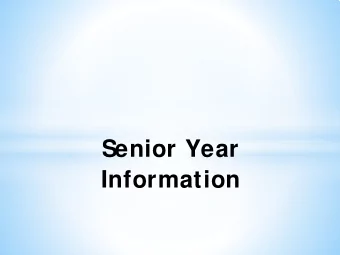 Senior Year  Information  DHS Graduation Requirements    4 credit s of English    4 credit s