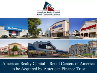 American Realty Capital  Retail Centers of America  to be Acquired by American Finance Trust
