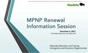 December 6, 2017  The Marlborough Hotel, Winnipeg, MB  This presentation is provided as courtesy