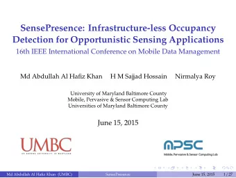 SensePresence: Infrastructure-less Occupancy  Detection for Opportunistic Sensing Applications