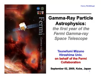 Gamma-  Gamma  -Ray Particle  Ray Particle  Astrophysics:  Astrophysics:  Astrophysics: