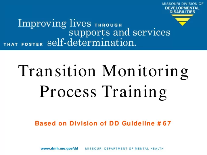 transition monitoring process training