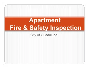 Apartment  Fire &amp; Safety Inspection  City of Guadalupe  Intent  Provide information and the