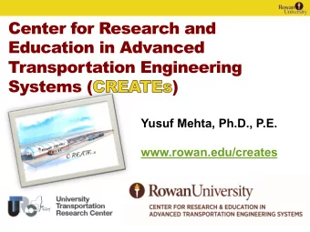 Center for Research and  Education in Advanced  Transportation Engineering  Systems ( )  Yusuf